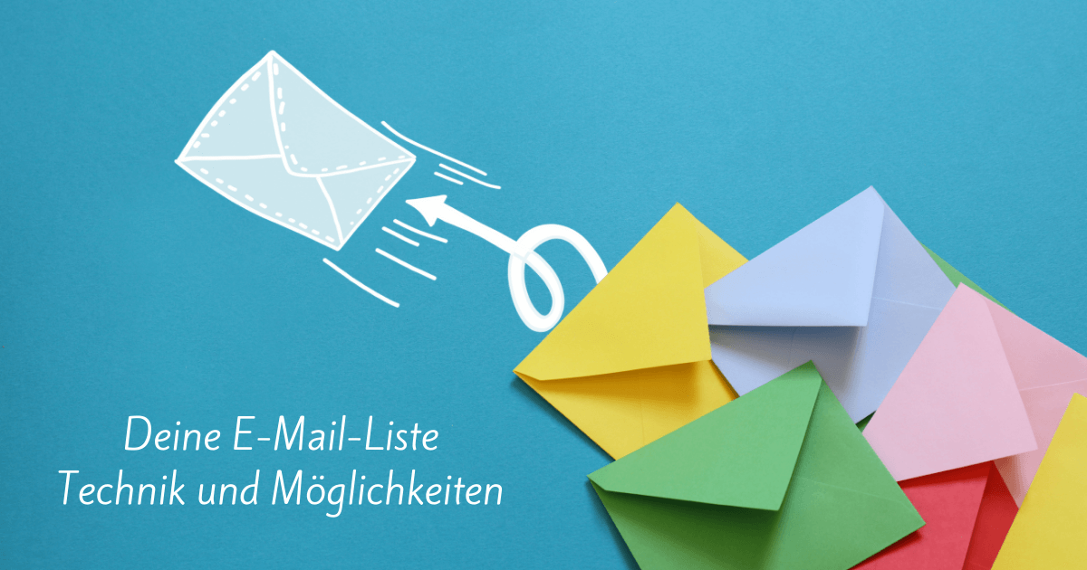 Deine Email-Liste Technik und Möglichkeiten